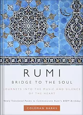 Rumi: Bridge to the Soul